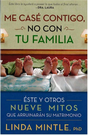 Me casé contigo, no con tu familia: Este y otros nueve mitos que arruinarán su matrimonio