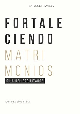 Libro de Estudio - Fortaleciendo Matrimonios: Guia del Facilitador